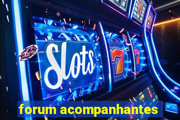 forum acompanhantes